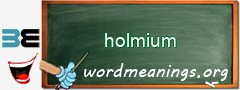 WordMeaning blackboard for holmium